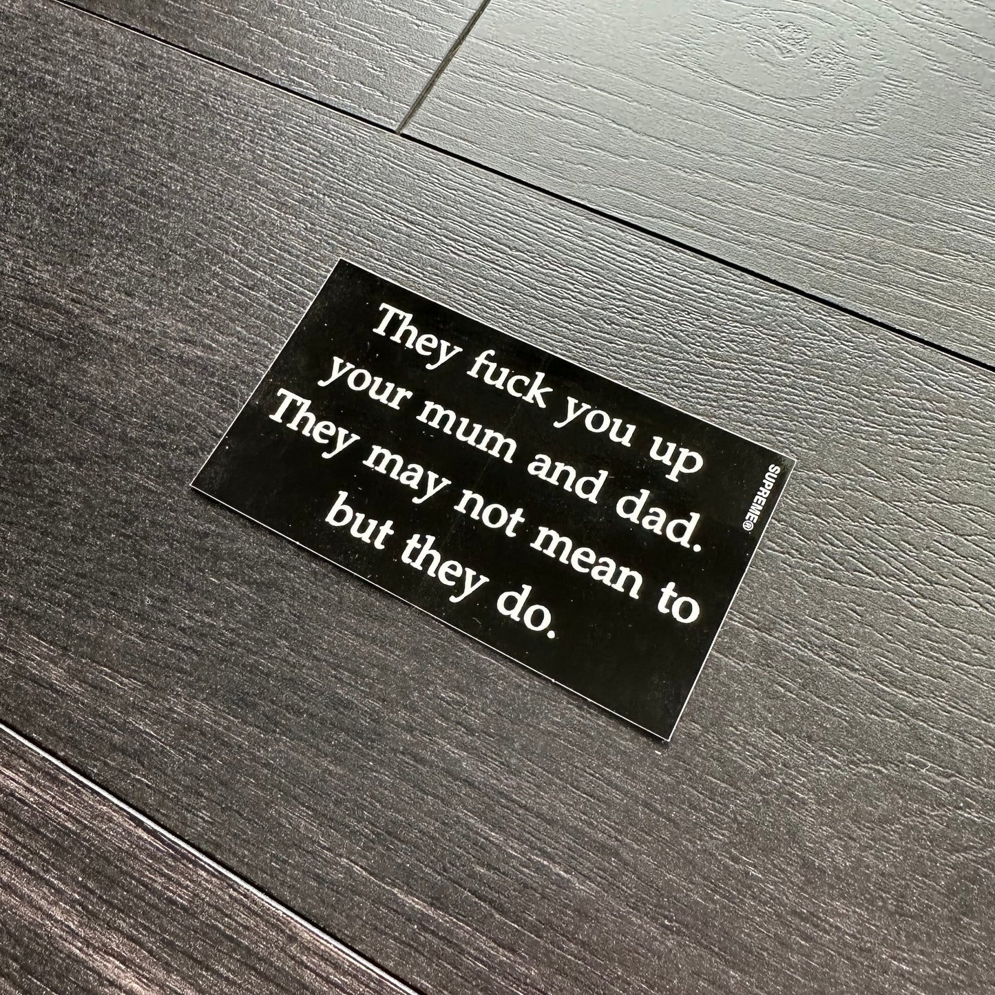 Supreme They Fuck You Up Sticker